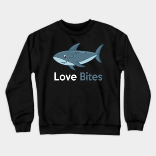 Love Bites T-Shirt Crewneck Sweatshirt